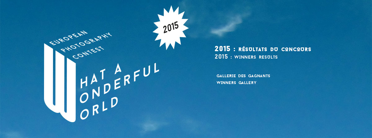 Concours européen What A Wonderful World ! Edition 2015